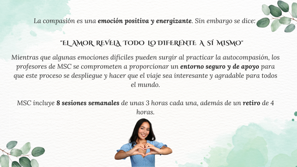Programa Mindful self-compassion
Programa de 8 semanas para el cultivo de la autocompasión, sábados de octubre y noviembre Móstoles entorno seguro y apoyo